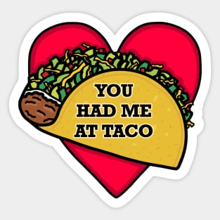 You Had Me at Taco (Large Print) Sticker